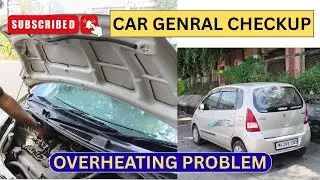 Gadi Me Aae Problem | Car General Checkup | Car Overheating Issue | Zen Estilo #carcare #carcheck