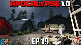 7 Days To Die - Apocalypse 1.0 - EP19 (Restore at Fort Quonset)