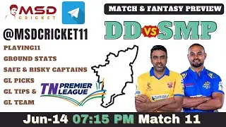 DD vs SMP Dream11 Team Today Match Prediction in Tamil || #TNPL - Match 11 || Dindigul vs Madurai