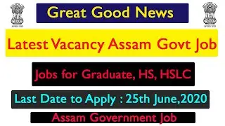 Latest Assam Government Job Recruitment 2020 | Good News for people of Assam | June 2020 vacancy