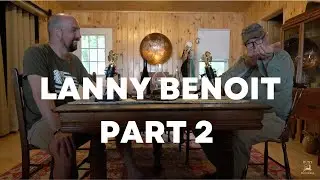 Lanny Benoit - Living Legends of Deer Hunting (Part 2 of 3)