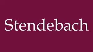 How to Pronounce ''Stendebach'' Correctly in German