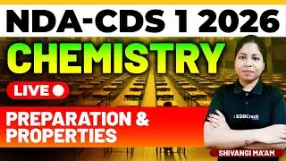 NDA & CDS 1 2026 Exam Chemistry Live - Preparation and Properties