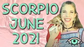 Scorpio June 2021 Horoscope in 3 Minutes! Astrology for Short Attention Spans - Julia Mihas