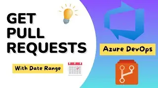 How to GET Azure DevOps Pull Requests Using PowerShell & Azure Rest API.