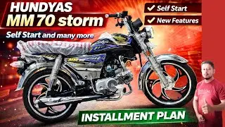 HUNDYAS MM 70 SELF START AND MANY MORE | STORM 2026 | NEW LOOK, PRICE | INSTALLMENT PLAN 