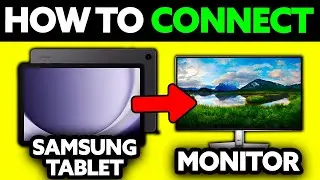 How To Connect Samsung Tablet to Monitor (2025) - Step by Step