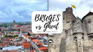 Bruges Vs Ghent (WHICH ONE IS BETTER?) Belgium Travel Vlog
