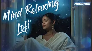 🎶 2026 Ultimate Mind Relaxing Lofi Beats | Study, Sleep & Chill 💫 part 374