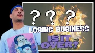Losing Business on and offline? What should I do now? Is it over?