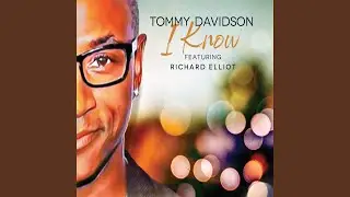 I Know (feat. Richard Elliot)