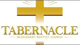 Tabernacle Missionary Baptist Church's Live broadcast