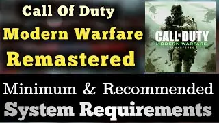 COD Modern Warfare Remastered System Requirements || Modern Warfare Remastered Requirements