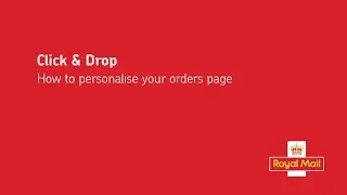 Click & Drop - How to personalise your orders page
