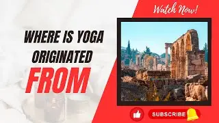 Where is yoga originated from