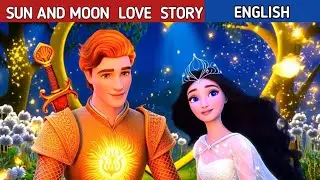 Love Story of Princess Moon and Prince Sun | English Fairy Tale | #disney #fairytalesstory #cartoon