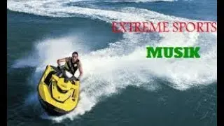 EXTREME SPORTS MUSIC VIDEO