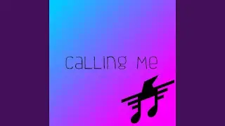 Calling Me (Radio Edit)