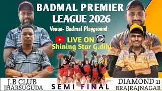 🔴LIVE:- J. B. CLUB (JSG) VS DIAMOND 11 (BRJN) // 🏆1st SEMI FINAL🏆 // BADMAL CUP 2026