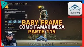 BabyFrame 115 Como farmar MESA, a malandra, a exilada. Mesa tem as armas mais rápidas das estrelas.