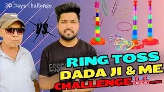 Ring Toss Game Challenge Me vs Dada Ji 😊|| Day 12 ✅ 30 Days Challenge 🔥- B Goel Vlogs