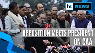 Govt shutting people's voice: Sonia Gandhi after meeting President on CAA