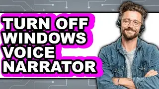 How to Turn Off Windows Voice Narrator (only Way)