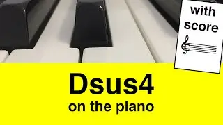 Dsus4 Chord On Piano