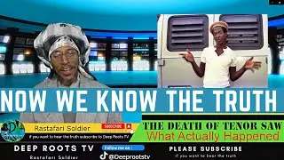 Tenor Saw | Reggae Icon mysterious death finally explained | Deep Roots tv | Rastafari Soldier