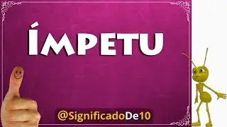 &Iacute;mpetu Definici&oacute;n 💥 Significado de &Iacute;mpetu