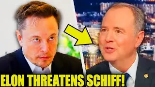 Elon THREATENS Schiff After CONFRONTED To His Face Over Scandal!