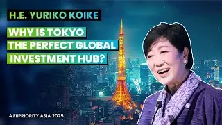 H.E. Yuriko Koike, Governor of Tokyo I FII PRIORITY Asia