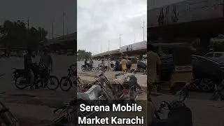 Serena Mobile Market karachi