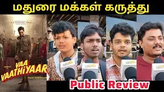 Vaa Vaathiyaar Public Review | Vaa Vaathiyaar Movie Review | Madurai | Karthi | FDFS Review 