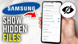 How To View Hidden Files & Folders On Samsung Phone - Full Guide