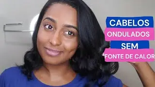 💗CABELOS ONDULADOS SEM FONTE DE CALOR | RÁPIDO E FÁCIL #foryou #cuidadoscabelo #fy