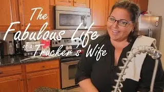 The Life of a Trucker's Wife