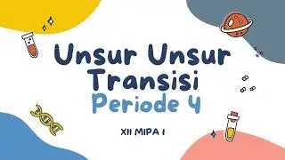 UNSUR UNSUR TRANSISI PERIODE KE 4 ⚠️ KELAS XII MIPA 1 | SMAN 1 KADEMANGAN