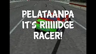 Pelataanpa: It's Riiiiidge Racer!