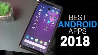 Top 10 Best Android apps - January 2018