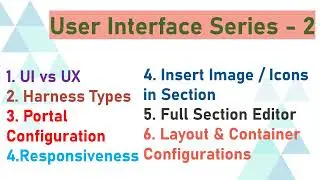 13. HARNESS in PEGA || Section Rule in PEGA || LAYOUTS in PEGA || CONTAINERS in PEGA || UX vs UI