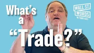 Wall Street Words word of the day = Trade