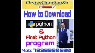 How to Download Python and Run first python Program , for class 11th & BCA| #CbytesChandanSir