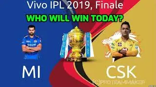 Who will win IPL FINAL 2019? Chennai or Mumbai?