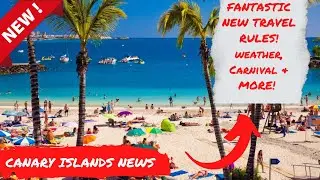 Canary Islands BREAKING NEWS! New Travel information, Carnival & Weather Update! 🗞️ ☀️