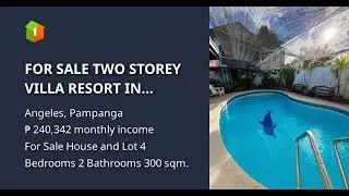 FOR SALE TWO STOREY VILLA RESORT IN ANGELES CITY NEAR CLARK