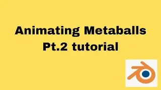 Blender Metaballs and Rigging (Armature) pt.2