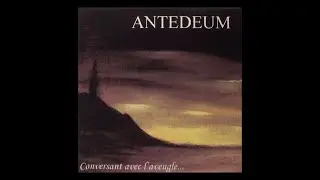 Antedeum - Conversant Avec L'Aveugle [France 2002 // Goth Rock]