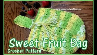 Sweet Fruit Bag Crochet Pattern #crochet #crochetvideo