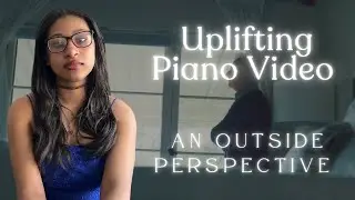 An Outside Perspective: Uplifting Piano Music Video | AlannaCrouchMusic.co.uk